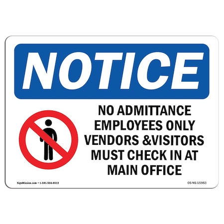 Signmission OSHA Notice Sign, 10" H, 14" W, Aluminum, NOTICE No Admittance Employees Only Sign, Landscape OS-NS-A-1014-L-15983